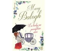 La lady au parapluie noir Mary Balogh (Auteur), Maud Godoc (Traduction)