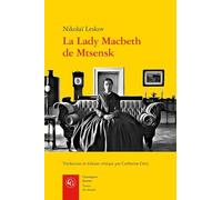 La Lady Macbeth de Mtsensk Nikolaj Semenovic Leskov (Auteur), Catherine Géry (Edité par)