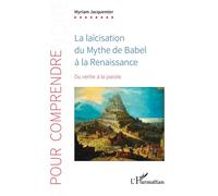 La laïcisation du Mythe de Babel à la Renaissance: Du verbe à la parole