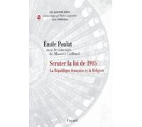 La Laïcité à la française: Scruter la loi de 1905
