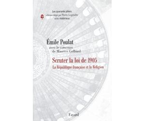 La Laïcité à la française: Scruter la loi de 1905