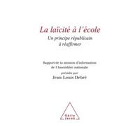 La Laïcité à l'école Un principe républicain à réaffirmer - Jean-Louis Debré - Odile Jacob - broché - Etude