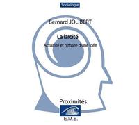 La Laicite - Actualite Et Histoire D'une Idée