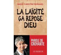 La laïcité, ça repose Dieu - Marie-Christine Bernard - Le Passeur - Poche - Essai
