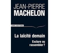 La Laïcité demain - Exclure ou rassembler
