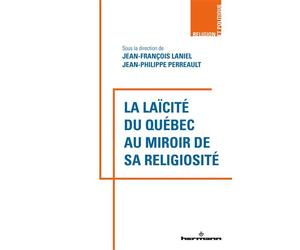 La laïcité du Québec au miroir de sa religiosité - Jean-François Laniel - Hermann - broché - Essai