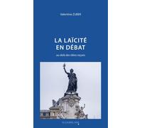 La Laïcité en débat Au-delà des idées reçues - ZUBER VALENTINE - Cavalier Bleu Eds - broché - Essai