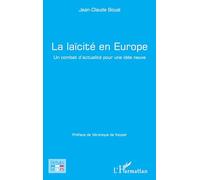 La laïcité en Europe: Un combat d'actualité pour une idée neuve