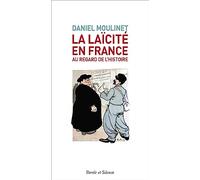 La laïcité en France: au regard de l'histoire