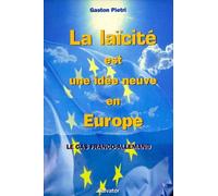 La Laicite Est Une Idee Neuve En Europe - Le Cas Franco-Allemand