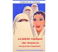La laïcité expliquée aux damné.e.s des quartiers populaires: Témoignage d'un(e) élu(e) de banlieue