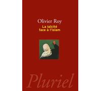 La laïcité face à l'islam - Olivier Roy - Hachette Pluriel Reference - Poche - Essai
