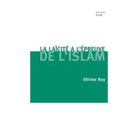 La laïcité face à l'Islam - Olivier Roy - Stock - broché - Essai