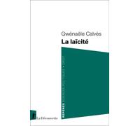 La laïcité - Gwénaële Calvès - La découverte - Poche - Essai