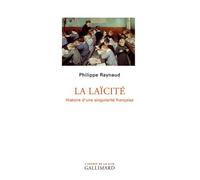 Philippe Raynaud – La laïcité – Histoire d'une singularité française