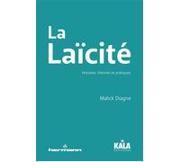 La Laïcité Histoires, théories et pratiques - Malick Diagne - Hermann - broché - Essai