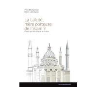 La laïcité, mère porteuse de l'islam