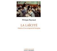 Philippe Raynaud – La laïcité – Histoire d'une singularité française