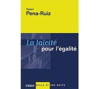 La Laïcité pour l'égalité Henri Pena-Ruiz (Auteur)