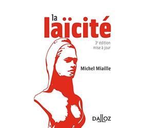 La laïcité: Solutions d'hier, problèmes d'aujourd'hui