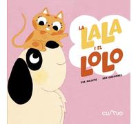 LA LALA I EL LOLO: SÓN INSEPARABLES