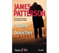 La lame du boucher - James Patterson - Lattes - broché - Roman