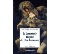 La lamentable tragédie de Titus Andronicus