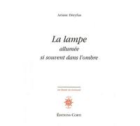 La lampe allumée si souvent dans l'ombre - Ariane Dreyfus - Corti - broché - Essai