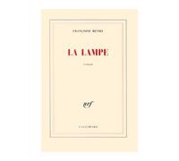 La Lampe - Françoise Henry - Gallimard - broché - Roman