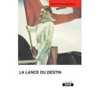 La lance du destin - Trevor Ravenscroft - Camion Blanc Eds - relié - Roman