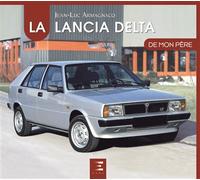 La Lancia Delta - Jean-Luc Armagnacq - Eds Techniques Pour L'automobile Et L'industrie - relié - Beau livre
