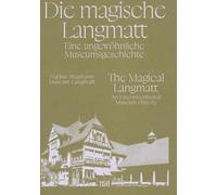 La Langmatt magique. Une histoire de musée inhabituelle | The magical Langmatt. An unconventional Museum history - un volume bilingue sur le sauvetage d'un joyau du musée