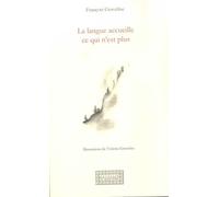 La Langue Accueille Ce Qui N'est Plus