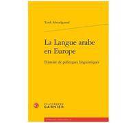 La Langue Arabe En Europe - Histoire De Politiques Linguistiques