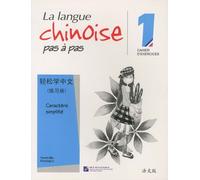 La langue chinoise pas à pas 1: Cahier d'exercices