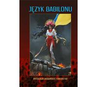 La langue de Babylone. Une anthologie du fantastique ukrainien