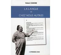 La langue de chez nous autres - Hubert Zakine - Presses Du Midi - broché - Méthode de langue
