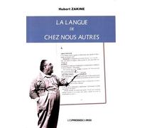 La Langue De Chez Nous Autres - Le Pataouète Et Judéo-Arabe Qu'on Parlait À Alger
