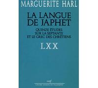La Langue de Japhet : Quinze étude sur la Septante et le grec des chrétiens