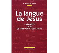 La Langue de Jésus : L'Araméen dans le Nouveau Testament