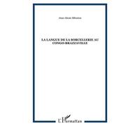 La Langue De La Sorcellerie Au Congo-Brazzaville
