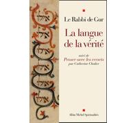 Catherine Chalier – La Langue de la vérité – « Penser avec les versets » – Les Éditions Albin Michel