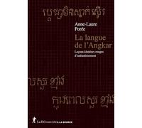La langue de l'Angkar: Leçons khmères rouges d'anéantissement