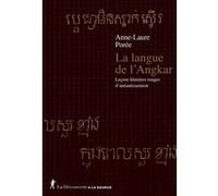 La langue de l'Angkar - Leçons khmères rouges d'anéantissement Anne-Laure Porée (Auteur)