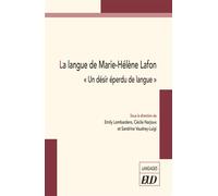 La langue de Marie-Hélène Lafon "Un désir éperdu de langue" - Emily Lombardero - Presses Universitaires De Dijon - broché - Essai