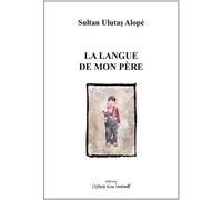 La langue de mon père 2022 - Sultan Ulutas Alopé - L'espace D'un Instant - broché - Théâtre