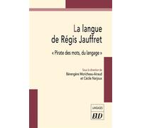 La langue de Régis Jauffret "Pirate des mots, du langage" - Cécile Narjoux - Presses Universitaires De Dijon - broché - Essai