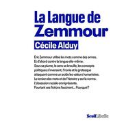 La Langue de Zemmour - Cécile Alduy - Seuil - broché - Essai