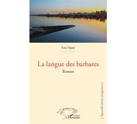 La langue des Barbares - Fara Njaay - L'harmattan - broché - Roman