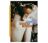 La langue des bêtes - Stéphane Servant - Rouergue - broché - Roman adolescent dès 13 ans